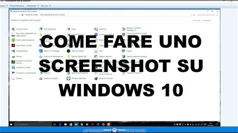 Come Fare Uno Screenshot Su Windows Rapido O Personalizzato Youtube