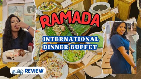 Unlimited International Dinner Buffet Ramada By Wyndham Colombo