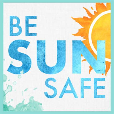 Be Sun Safe