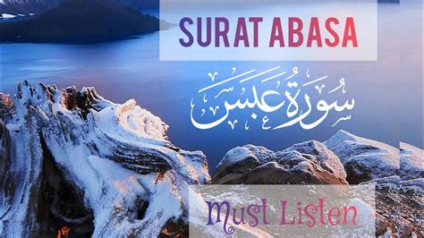 Surah Abasa He Frowned Surat Abasa Full Quran Para 30 Best