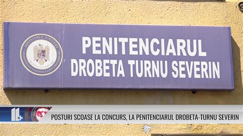 POSTURI SCOSE LA CONCURS LA PENITENCIARUL DROBETA TURNU SEVERIN YouTube