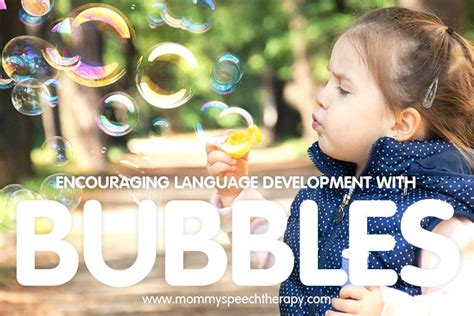 Using Bubbles To Encourage Language Development Mommy Speech Therapy