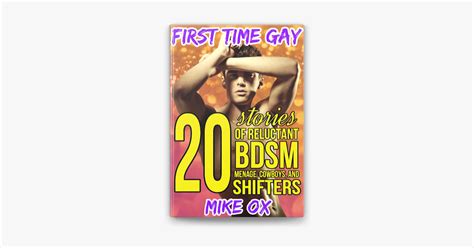 First Time Gay Stories of Reluctant BDSM Menage Cowboys and Shifters trên Apple Books
