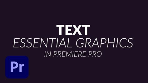 Premiere Pro Using The New Text Tool And Essential Graphics Panel