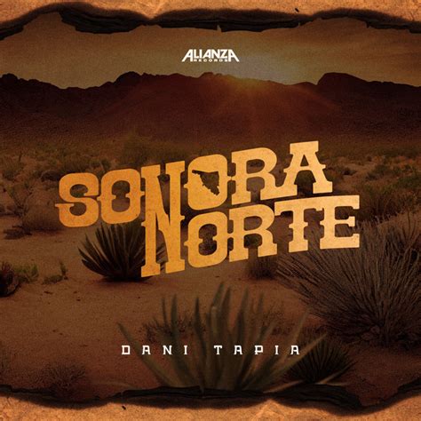 Sonora Norte Song And Lyrics By Dani Tapia Spotify