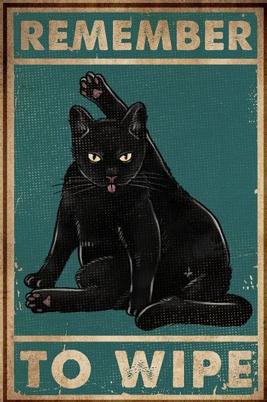 Black Cat Remember To Wipe Poster