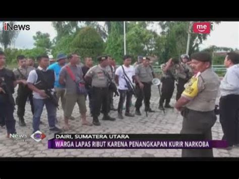 Warga Lapas Kelas 2B Sidikalang Ribut Akibat Penangkapan Kurir Narkoba