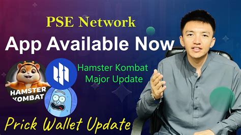 PSE Network App Available Now Hamster Kombat Major Updates Prick