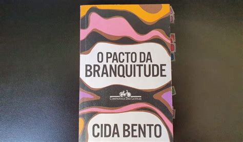 Artigo O Pacto Da Branquitude O Agente De Manuten O Do Privil Gio