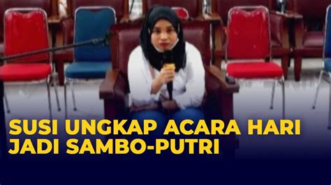 Susi Ungkap Sambo Putri Tak Bertengkar Dan Acara Hari Jadi Di Magelang