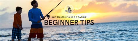 Fishing Basics: Tips for Beginners | Bait Master Fishing and Tackle