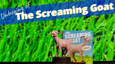 The Screaming Goat Unboxing Youtube