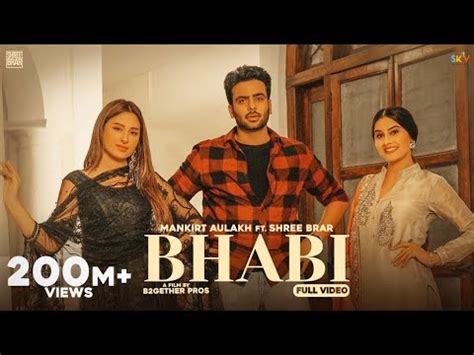 Bhabi Official Video Mankirt Aulakh Ft Mahira Sharma Shree Brar