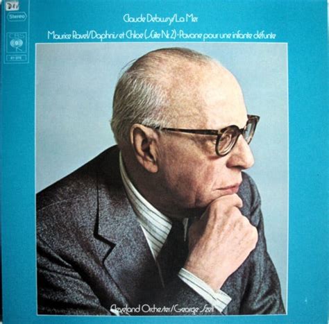 Claude Debussy Maurice Ravel The Cleveland Orchestra George Szell