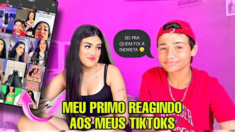 Meu Primo Reagindo Aos Meus Tiktoks Youtube