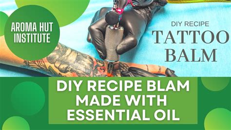 Tattoo Balm Recipe Diy Aftercare With Essential Oils Lotion Care