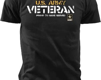 U S Army Veteran T Shirt Proud To Have Served Army Veteran T Shirt U