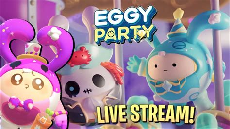 Eggy Party Livestream8 Lets Explore The Eggy Island Youtube