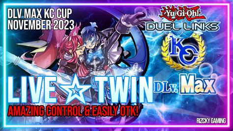 Dlv Max Optimized Live☆twin Deck Amazing Control And Easily Otk Kc Cup Nov 2023【duel Links