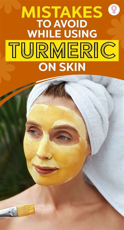 6 Common Mistakes To Avoid While Using Turmeric For Your Skin Care