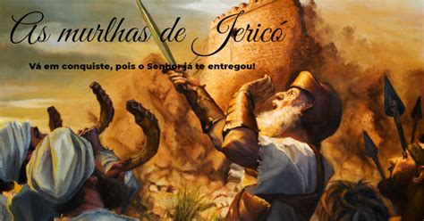 Batalha De Jeric F Obedi Ncia E Poder Divino Igreja Restaura O E