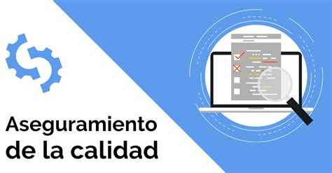 Aseguramiento De La Calidad Qu Es Definici N Y Concepto