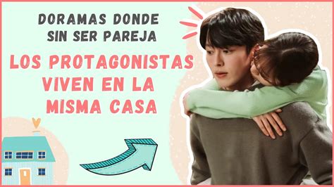 Doramas De Romance Donde Los Protagonistas Viven Juntos En La Misma