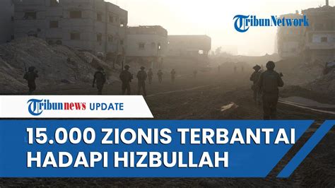 Pantas AS Ketakutan Israel Lawan Hizbullah 15 000 Zionis Tewas Saat