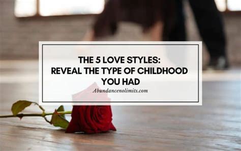 The 5 Love Styles: Reveal The Type Of Childhood You Had