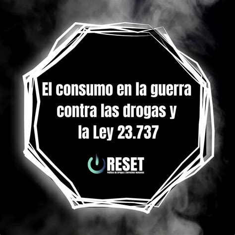 El Consumo En La Guerra Contra Las Drogas Y La Ley 23 737 RESET