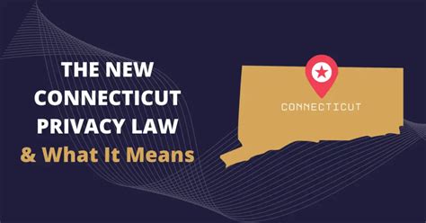 The New Connecticut Privacy Law And What It Means