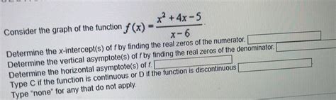 [answered] Consider The Graph Of The Function F X X 4x 5 X 6 Determine