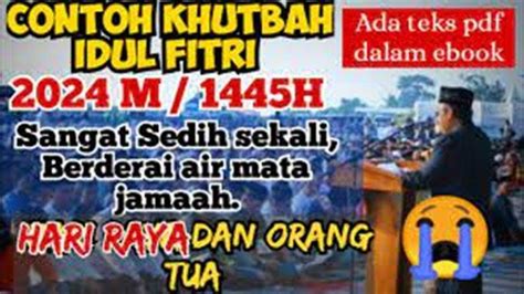 Khutbah Idul Fitri 2024 Sedih Yang Membuat Jemaah Menangis Silakan