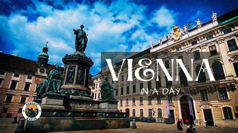 Vienna In A Day Vienna Travel Guide Top Places To Visit In Vienna