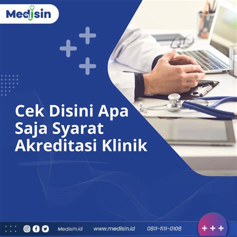 Cek Disini Apa Saja Syarat Akreditasi Klinik Medisin