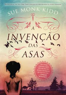 Na Descoberta Dos Livros A Inven O Das Asas Sue Monk Kidd