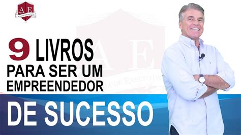 9 Livros Para Ser Um EmpresÁrio De Sucesso Youtube