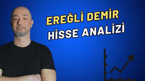 EREĞLİ DEMİR ÇELİK HİSSE ANALİZ eregl YouTube