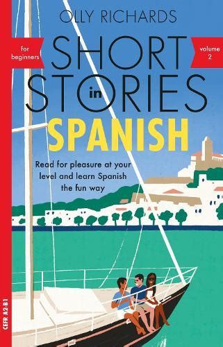 Short Stories In Spanish For Beginners 2 Cefr A2 B1 By Olly Richards 9781529361872 Paperback