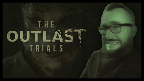 Ils M Ont Completement Bris D Couverte De The Outlast Trials Le