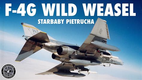 Whats It Like To Fly The F 4G Wild Weasel Starbaby Pietrucha Part