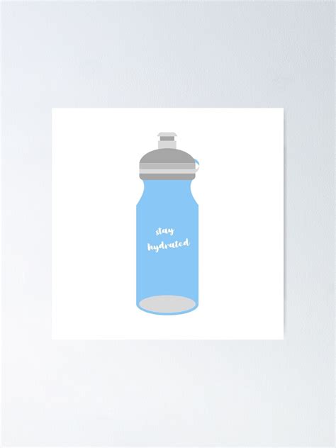 Stay Hydrated Blue Water Bottle Graphic Design Poster For Sale By