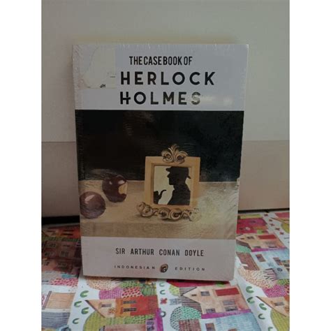 Jual Novel The Case Book Of Sherlock Holmes Indonesian Edition Sir