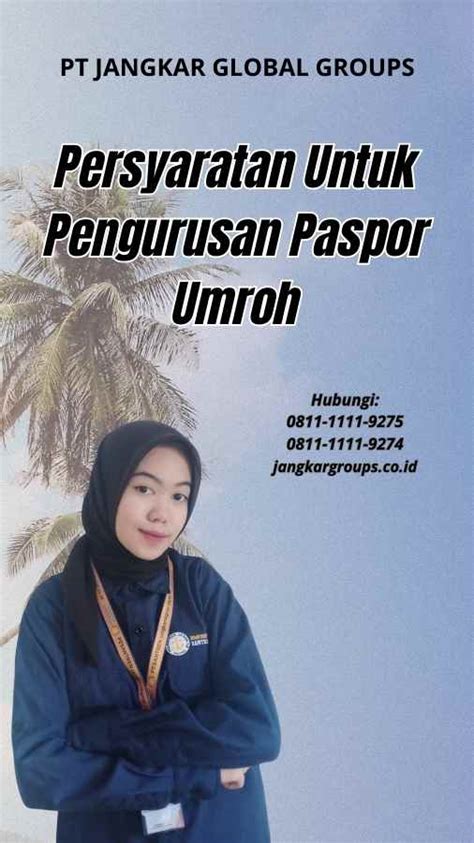 Persyaratan Untuk Pengurusan Paspor Umroh Jangkar Global Groups