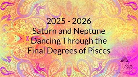 2025 2026 Astrology Saturn And Neptune Dancing Through The Final