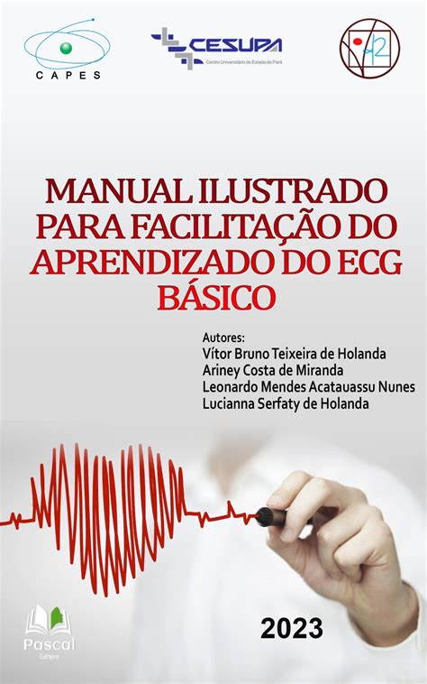 Manual Ilustrado Para Facilita O Do Aprendizado Do Ecg B Sico