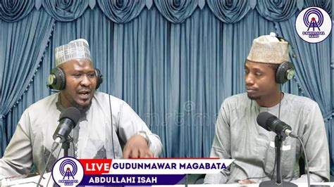 Shirin Gudunmawar Magabata Tare Da Abdullahi Isah Daga Ina Kuke