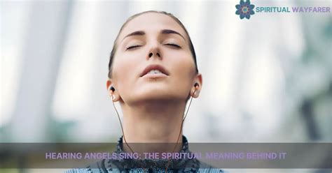 Hearing Angels Sing Unveiling Its Deep Spiritual Meaning