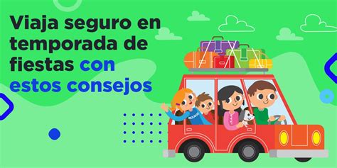 Consejos Para Viajar Seguro Durante Estas Fiestas Tma Seguros