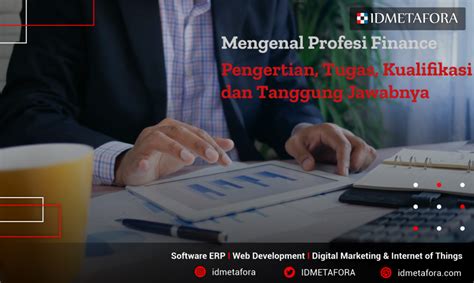 Mengenal Profesi Finance Pengertian Tugas Kualifikasi Dan Tanggung Riset